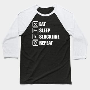 Eat Sleep Slackline Repeat Funny Slack Lining Quote Design Baseball T-Shirt